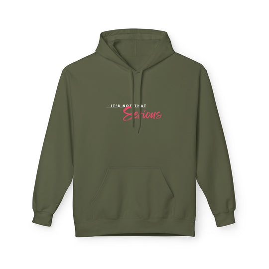 Unisex Softstyle Fleece Hoodie - "It's Not That Serious"