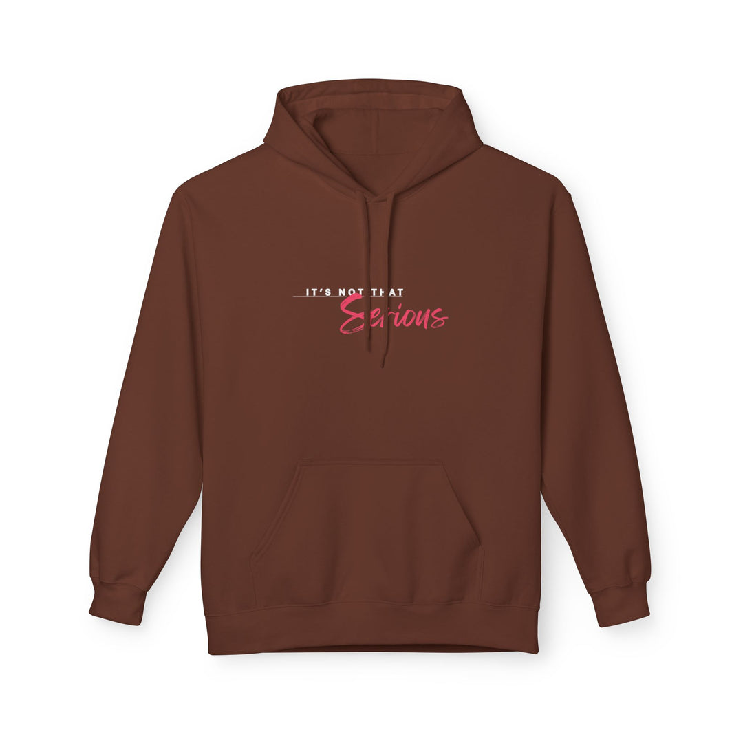 Unisex Softstyle Fleece Hoodie - "It's Not That Serious"