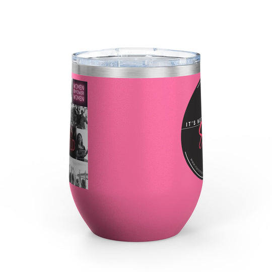 Hot pink tumbler with women's empowerment label on white background