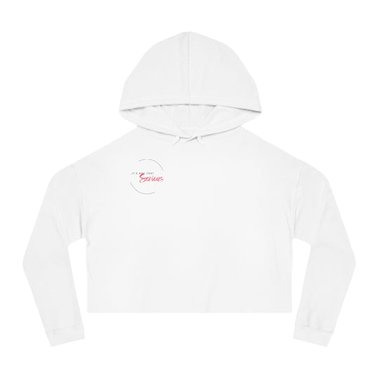 Women’s Cropped Hoodie - "It’s Not That Serious" - Casual Chic Sweatshirt for Everyday Wear