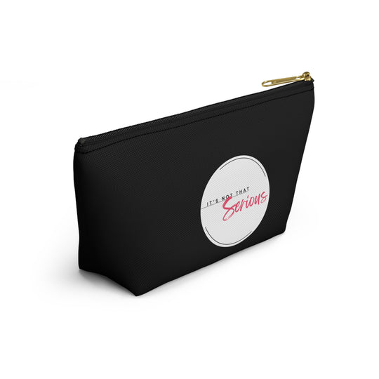 Chic Accessory Pouch – "It's Not That Serious"