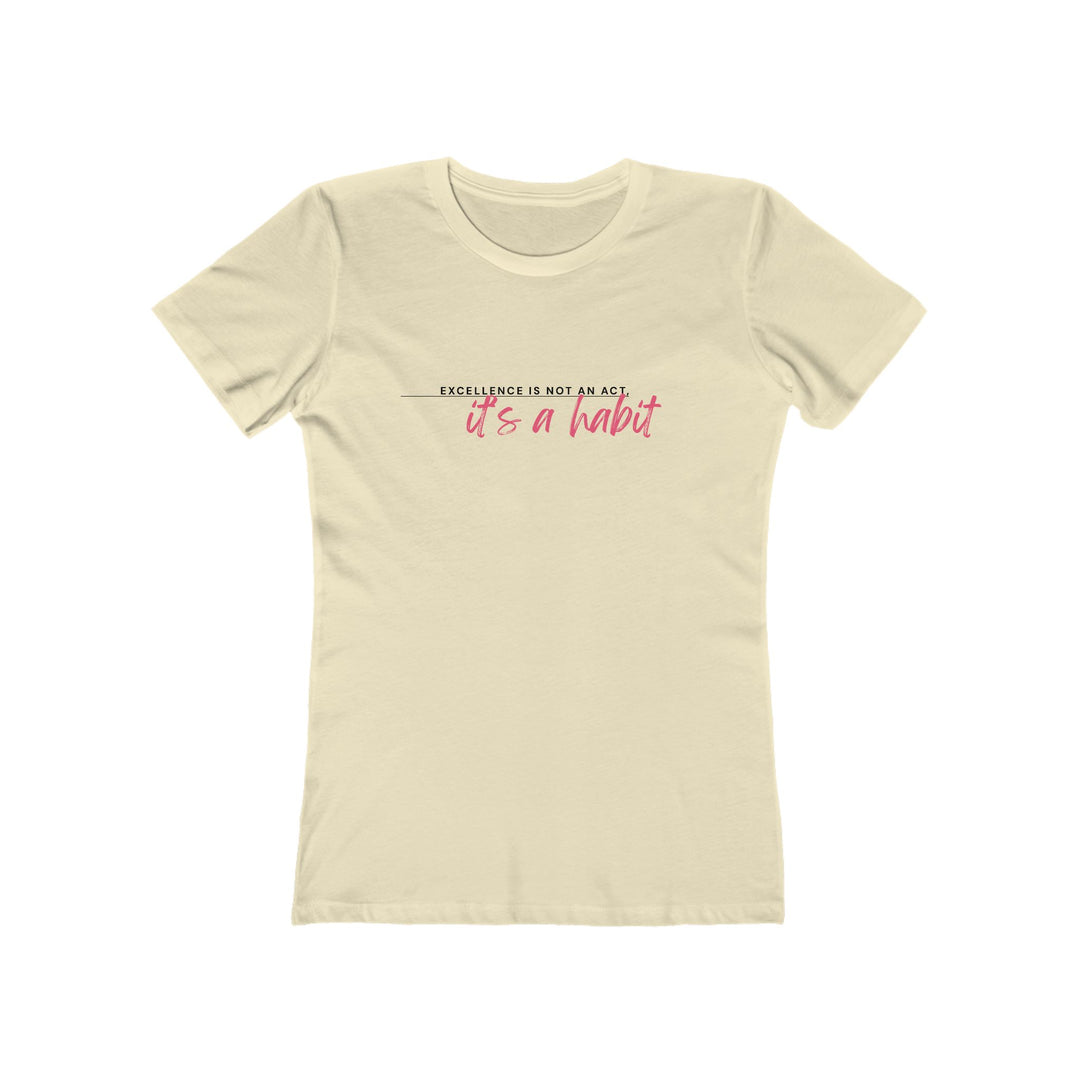 Women's Tee- 'Excellence is not an act'