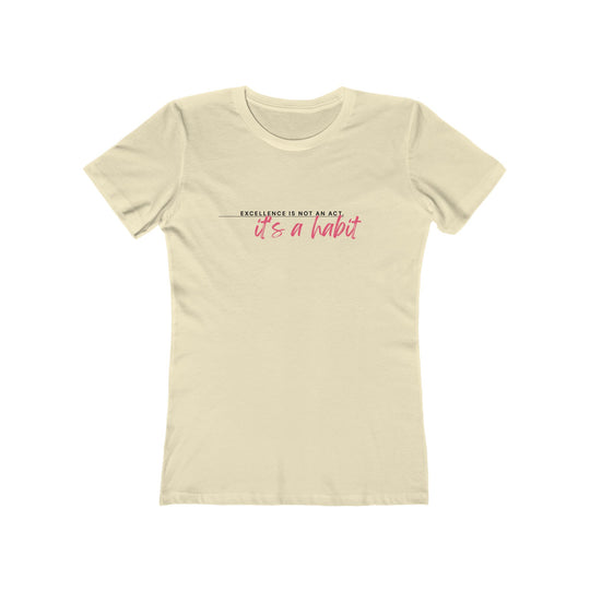Women's Tee- 'Excellence is not an act'