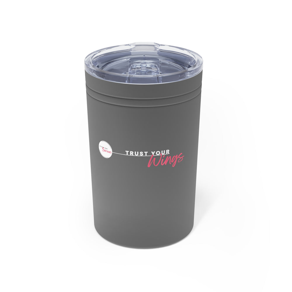Insulated Tumbler- 'Trust Your Wings'