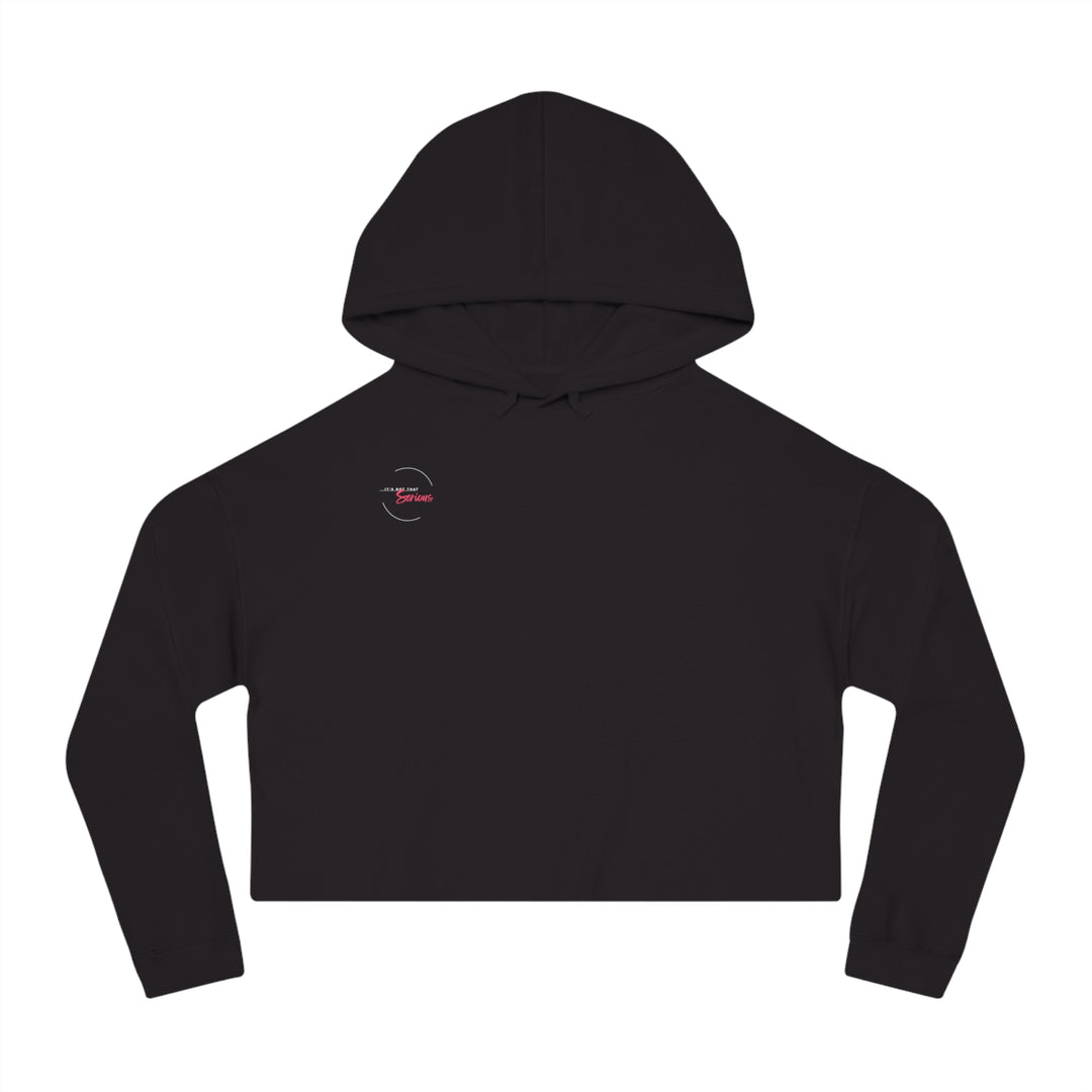 Women’s Cropped Hoodie - "It’s Not That Serious" - Casual Chic Sweatshirt for Everyday Wear