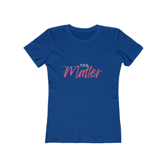 Women's Tee - 'You Matter'