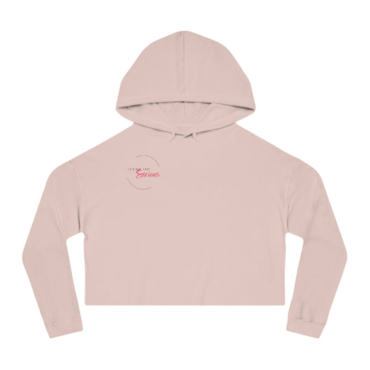 Women’s Cropped Hoodie - "It’s Not That Serious" - Casual Chic Sweatshirt for Everyday Wear