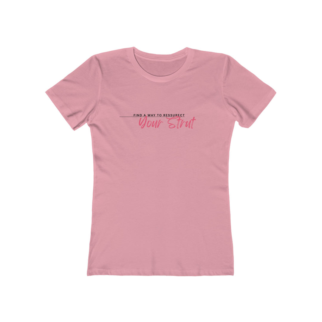 Women’s Tee- 'Resurrect Your Strut'