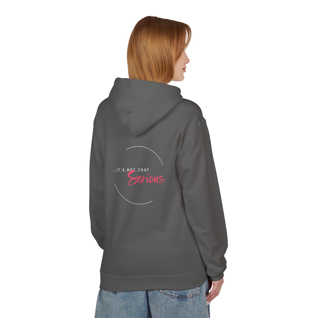 Unisex Softstyle Fleece Hoodie - "It's Not That Serious"
