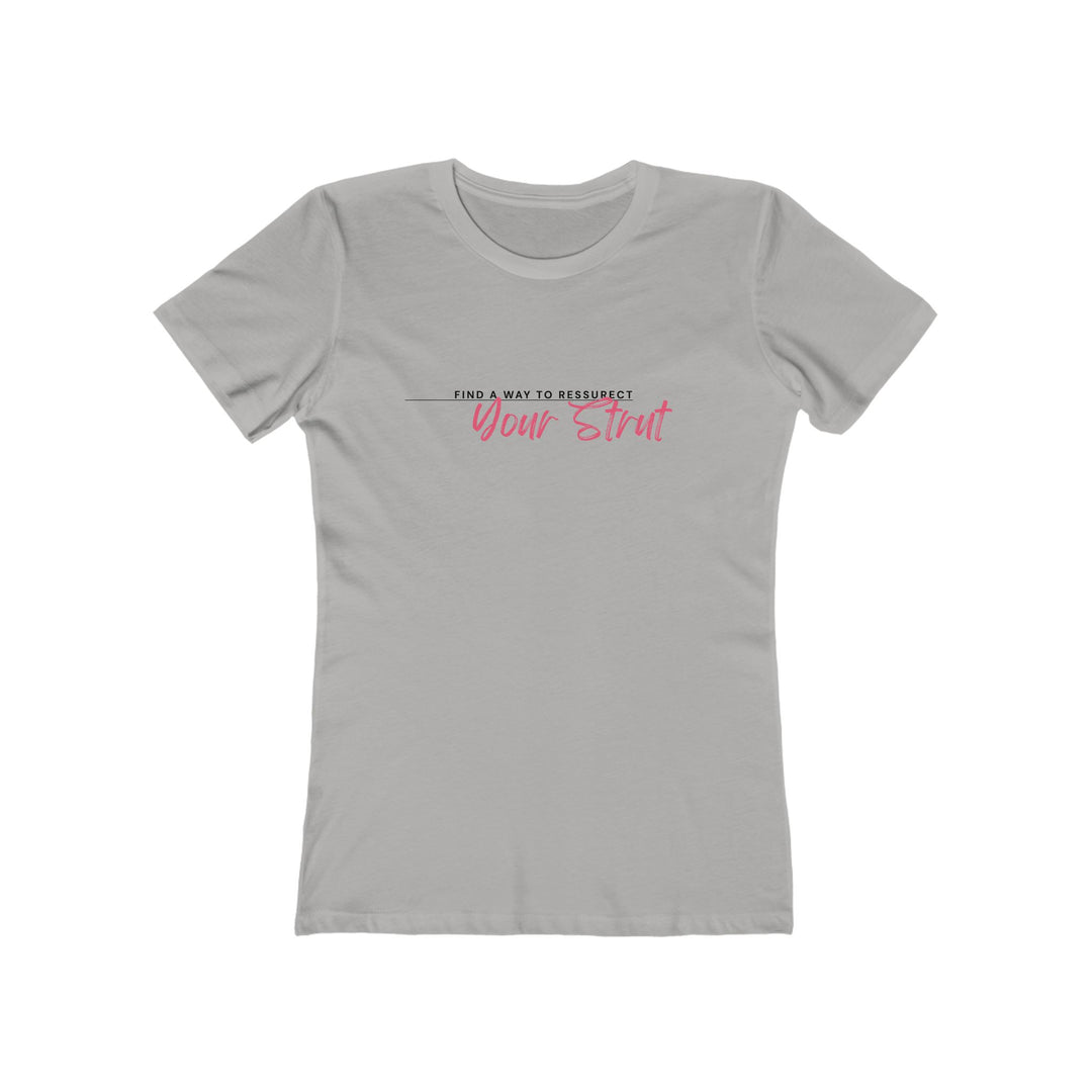 Women’s Tee- 'Resurrect Your Strut'