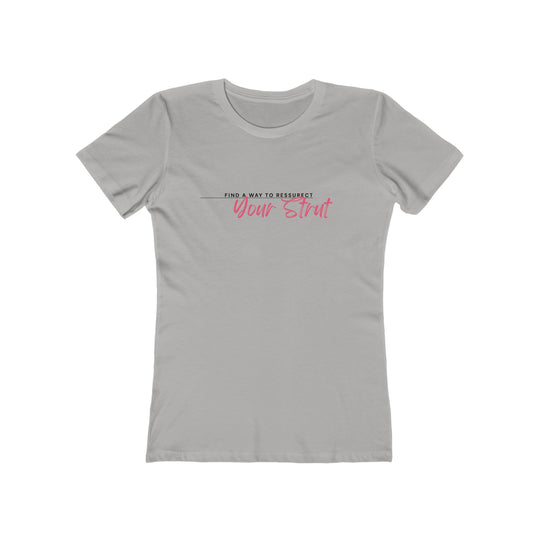 Women’s Tee- 'Resurrect Your Strut'