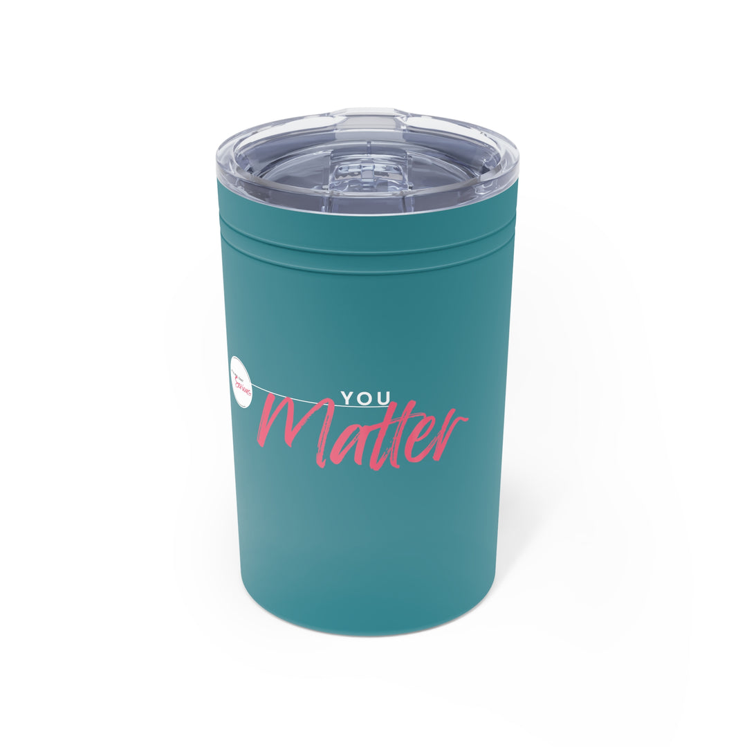 Teal tumbler with 'YOU Matter' text on a white background
